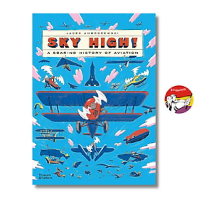 Sách - Sky High!: A Soaring History of Aviation by Jacek Ambrozewski | Science / Children Book