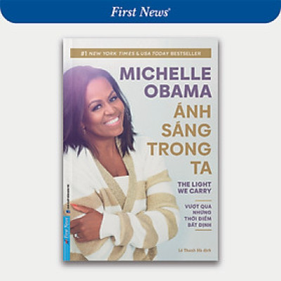 Sách Ánh Sáng Trong Ta - Michelle Obama - First News