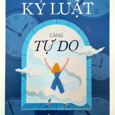 Càng Kỷ Luật, Càng Tự Do