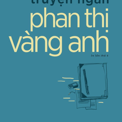 Sách - Truyện Ngắn Phan Thị Vàng Anh (Tái Bản 2025)