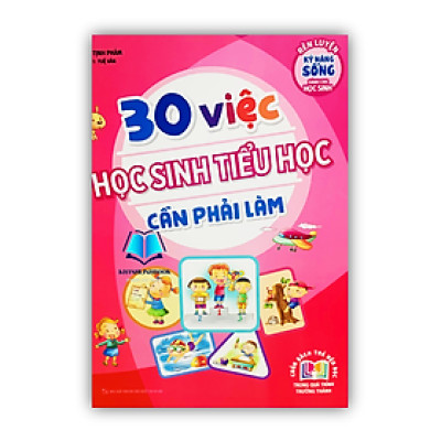 Sách - 30 việc học sinh tiểu học cần phải làm
