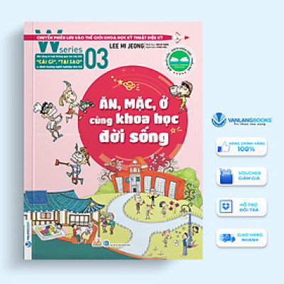 W Series 03: Ăn, Mặc, Ở Cùng Khoa Học Đời Sống - Vanlangbooks