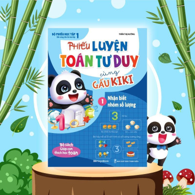 Sách - Phiếu Luyện Toán Tư Duy Cùng Gấu Kiki 1 - Nhận Biết Nhóm Số Lượng - Megabook