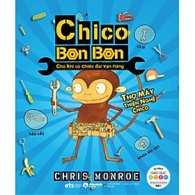 Chico Bon Bon: Chú Khỉ Có Chiếc Đai Vạn Năng - Thợ Máy Thiện Nghệ Chico