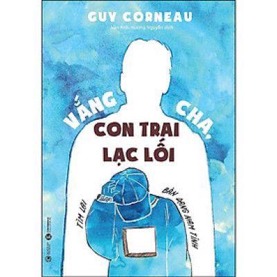 Sách - Vắng Cha, Con Trai Lạc Lối - Tìm Lại Bản Dạng Nam Tính - Thái Hà Books