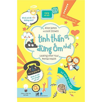 Sách Tinh Thần Ơi, Đừng Ốm Nhé!