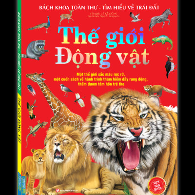 Bách Khoa Toàn Thư Tìm Hiểu Về Trái Đất - Thế Giới Động Vật (Tái Bản 2023)