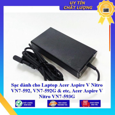 Sạc dùng cho Laptop Acer Aspire V Nitro VN7-592 VN7-592G & etc Acer Aspire V Nitro VN7-593G - Hàng Nhập Khẩu New Seal