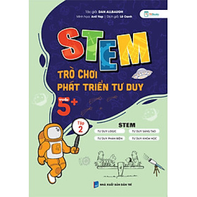  STEM – Trò Chơi Phát Triển Tư Duy Tuổi 5+