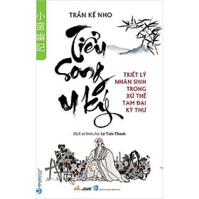 Tiểu Song U Ký - Triết Lý Nhân Sinh Trong Xử Thế Tam Đại Kỳ Thư 