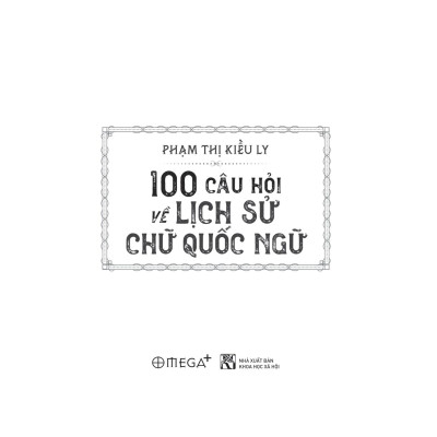 100 Câu Hỏi Về Lịch Sử Chữ Quốc Ngữ