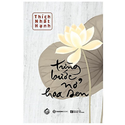 Từng Bước Nở Hoa Sen - SG