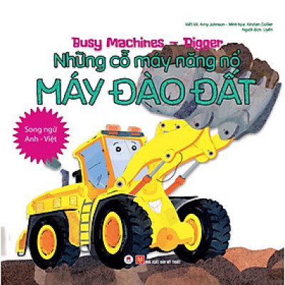 Bộ Sách Busy Machines + Puzzle Activity - Digger: Máy Đào Đất (Song Ngữ Anh - Việt) - Kèm Mô Hình Lắp Ghép