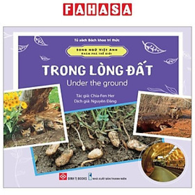 Song Ngữ Việt Anh - Khám Phá Thế Giới - Trong Lòng Đất - Under The Ground