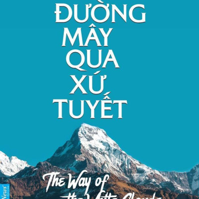 Đường Mây Qua Xứ Tuyết (Tái Bản)