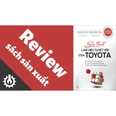 Sách - Nghệ Thuật Làm Việc Tuyệt Vời Của Toyota - NXB Phụ Nữ