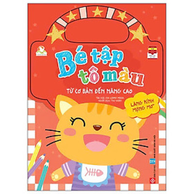 Bé Tập Tô Màu - Từ Cơ Bản Đến Nâng Cao - Lăng Kính Mộng Mơ 1