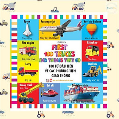 Sách - 100 Từ Đầu Tiên - Các Phương Tiện Giao Thông - Song Ngữ Anh Việt - Việt Thư