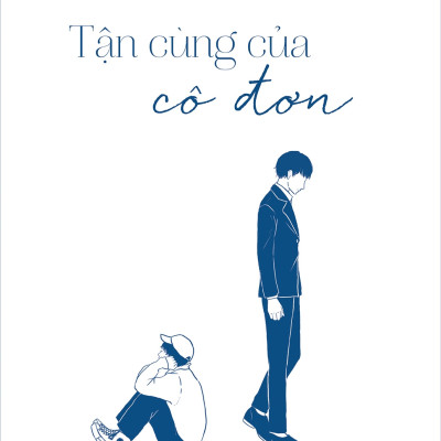 Tận Cùng Của Cô Đơn - The End Of Loneliness