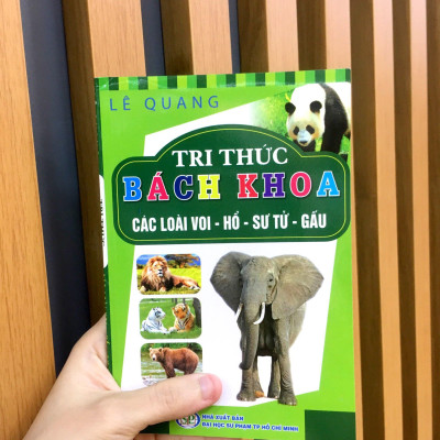 Tri Thức Bách Khoa - Các Loài Voi - Hổ - Sư Tử - Gấu