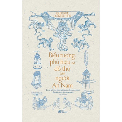 Sách - Biểu Tượng Phù Hiệu Và Đồ Thờ Của Người An Nam (Gustave Dumoutier)