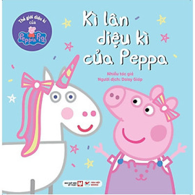 Sách - Truyện Tranh Thế Giới Diệu Kì Của Peppa Pig - Kì Lân Diệu Kì Của Peppa - Tân Việt Books