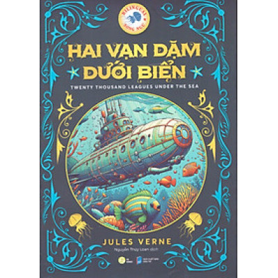 Hai vạn dặm dưới biển (Twenty Thousand Leagues Under Sea) - Song ngữ Anh Việt, tặng kèm file nghe & note từ vựng