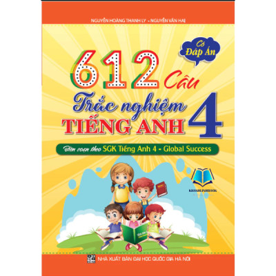 Sách - 612 Câu Trắc Nghiệm Tiếng Anh 3.4.5 - Có Đáp Án (Biên Soạn Theo SGK Tiếng Anh - Global Success)