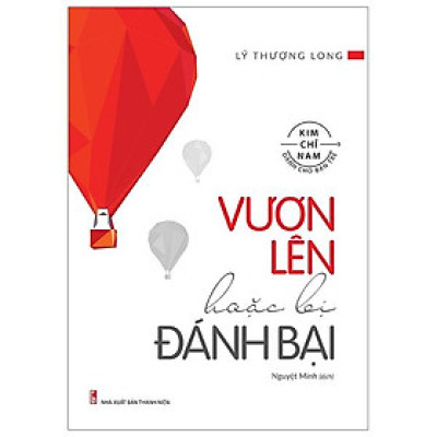 Vươn Lên Hoặc Bị Đánh Bại