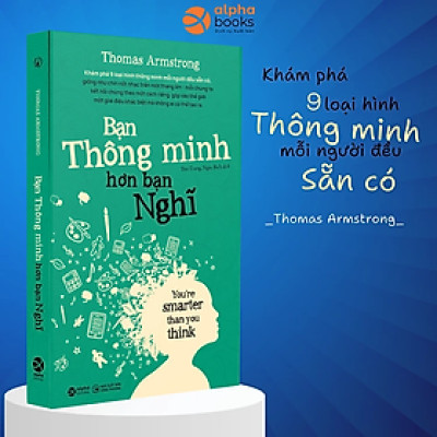 Bạn Thông Minh Hơn Bạn Nghĩ (Tái Bản 2018)