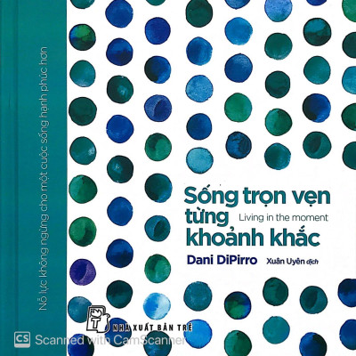 Sống Trọn Vẹn Từng Khoảnh Khắc