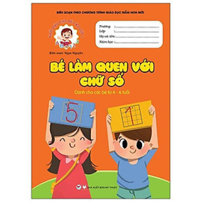Khởi Đầu Cho Bé Vào Lớp 1 - Bé Làm Quen Với Chữ Số