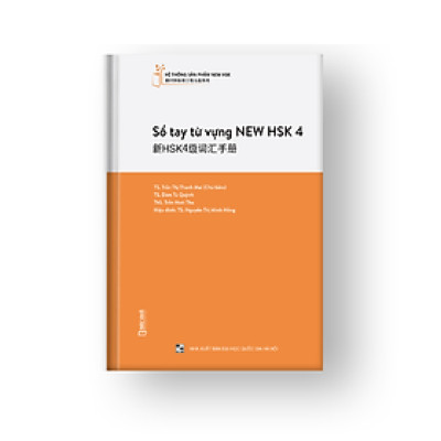 Sổ tay từ vựng tiêu chuẩn mới NEW HSK4 -  Nhiều tác giả -  NXB Đại học Quốc gia Hà Nội - Bác Nhã