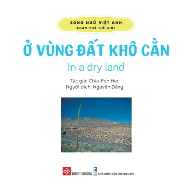 Song Ngữ Việt Anh - Khám Phá Thế Giới - Ở Vùng Đất Khô Cằn - In A Dry Land