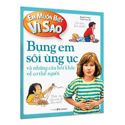 Em muốn biết vì sao (Bộ mới) - Bụng em sôi ùng ục và những câu hỏi khác về cơ thể