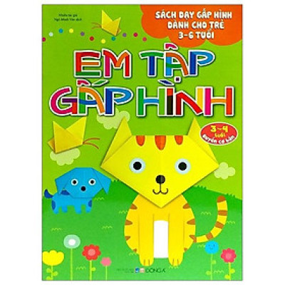 Em Tập Gấp Hình 3-4 Tuổi - Cơ Bản (Tái Bản)