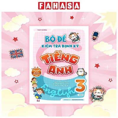 Sách - Bộ Đề Kiểm Tra Định Kỳ Tiếng Anh Lớp 3 - Tập 2