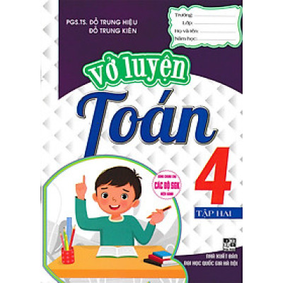Vở Luyện Toán 4 Tập 2 (Dùng Chung Cho Các Bộ SGK Hiện Hành)_HA