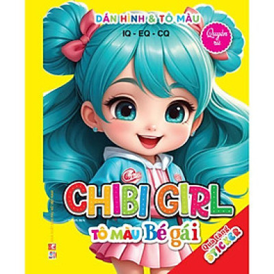 Sách - Dán Hình & Tô Màu IQ EQ CQ - Chibi Girl Tô Màu Bé Gái - Quyến Rũ - Kèm Sticker - Việt Thư