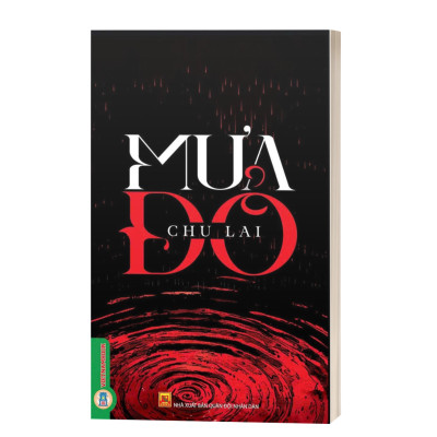 Mưa Đỏ - Nhà Văn Chu Lai (Kỷ niệm 80 năm Cách Mạng Tháng Tám và Quốc Khánh 2/9: Tri Ân Những Anh Hùng Quyết Tử Cho Tổ Quốc Quyết Sinh)