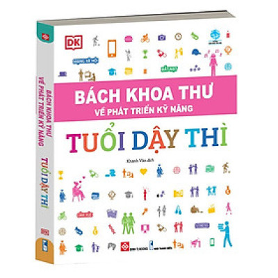 Bách Khoa Thư Về Phát Triển Kỹ Năng - Tuổi Dậy Thì