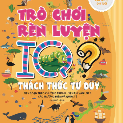 Combo Trò Chơi Rèn Luyện IQ Dành Cho Trẻ (Tái Bản 2021): Khai Phá Tiềm Năng, Đột Phá IQ, Thách Thức Tư Duy, Mở Mang Trí Tuệ