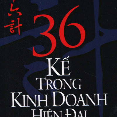 36 Kế Trong Kinh Doanh Hiện Đại