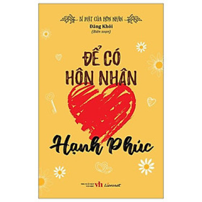 Bí Mật Của Hôn Nhân - Để Có Hôn Nhân Hạnh Phúc