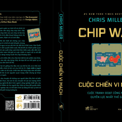 Cuộc Chiến Vi Mạch (Chip War) - Chris Miller