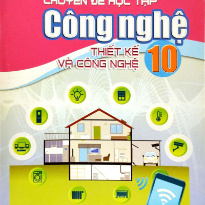 Chuyên Đề Học Tập Công Nghệ 10: Thiết Kế Và Công Nghệ (Cánh Diều) (2023)