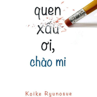 Thói Quen Xấu Ơi, Chào Mi