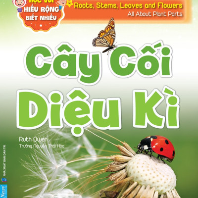Sách - Học Vui Hiểu Rộng Biết Nhiều - Cây Cối Diệu Kì