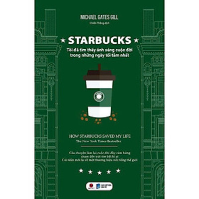 Sách - STARBUCKS Tôi đã tìm thấy ánh sáng cuộc đời trong những ngày tháng tăm tối nhất