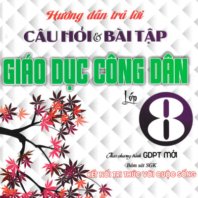 Combo Hướng Dẫn Trả Lời Câu Hỏi Và Bài Tập Lịch Sử + Địa Lí + GDCD Lớp 8 (Sách Kết Nối) (Bộ 3 Cuốn) - HA    